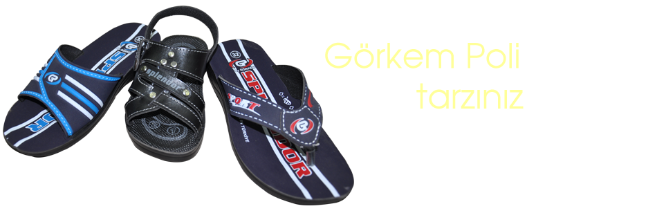 Görkem Poli Terlik & Sandalet
